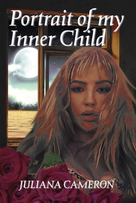 Portrait of my Inner Child by Cameron, Juliana M.