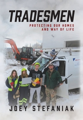 Tradesmen: Protecting our homes and way of life by Stefaniak, Joey