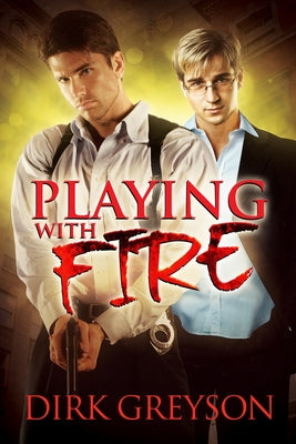 Playing with Fire by Greyson, Dirk
