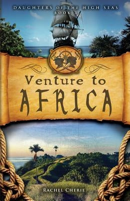 Venture to Africa by Cherie, Rachel
