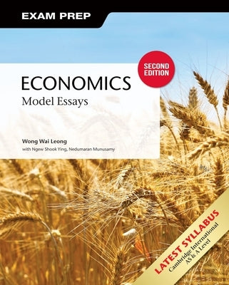 Economics: Model Essays by Wong, Wai Leong