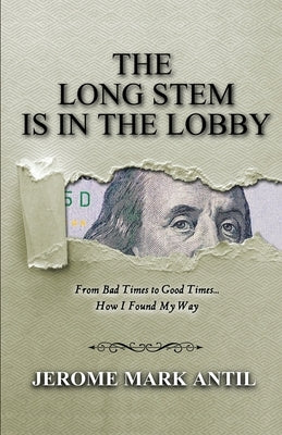 The Long Stem is in the Lobby by Antil, Jerome Mark