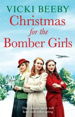 Christmas for the Bomber Girls by Beeby, Vicki