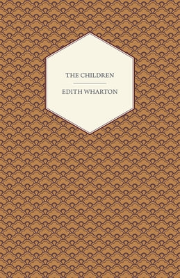 The Children by Wharton, Edith