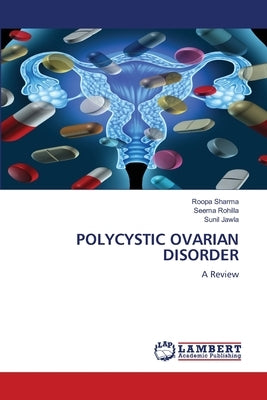 Polycystic Ovarian Disorder by Sharma, Roopa