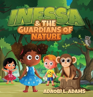 Inessa & the Guardians of Nature by L. Adams, Adaobi