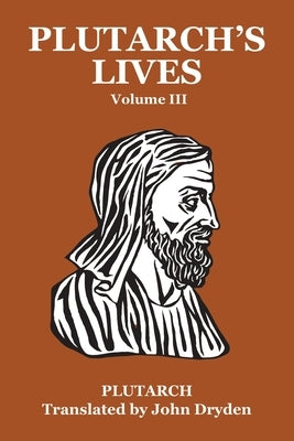 Plutarch's Lives Vol. III by Plutarch