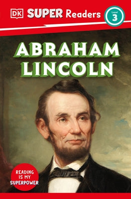 DK Super Readers Level 3 Abraham Lincoln by DK