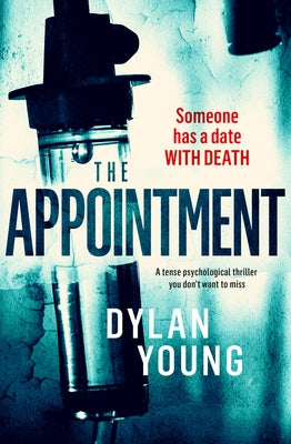 The Appointment: A Tense Psychological Thriller You Don't Want to Miss by Young, Dylan