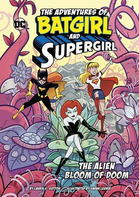 The Alien Bloom of Doom by Leuver, Sarah