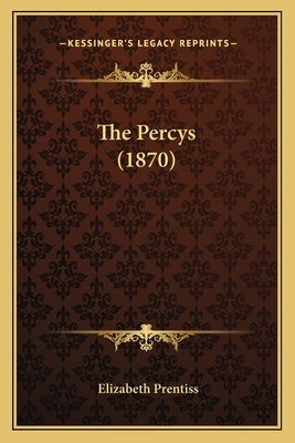 The Percys (1870) by Prentiss, Elizabeth