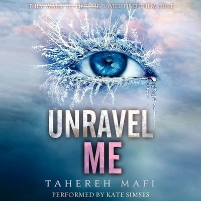Unravel Me by Mafi, Tahereh