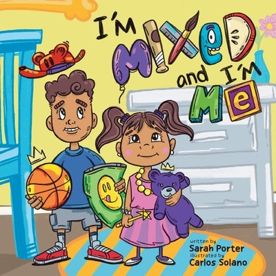 I'm Mixed and I'm Me: A Celebration of Multiracial and Multicultural Identity by Porter, Sarah