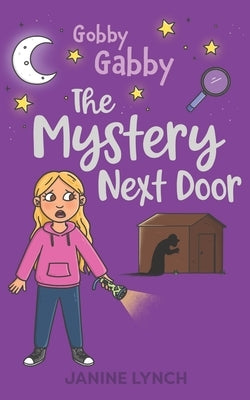 Gobby Gabby The Mystery Next Door by Lynch, Janine