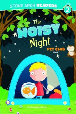 The Noisy Night: A Pet Club Story by Hooks, Gwendolyn