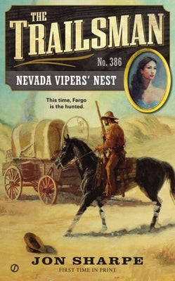 The Trailsman #386: Nevada Vipers' Nest by Sharpe, Jon