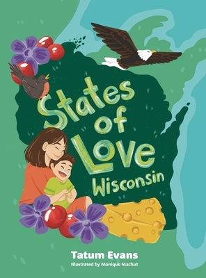 States of Love: Wisconsin by Evans, Tatum