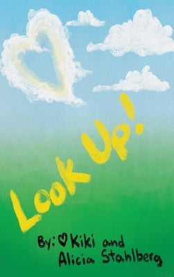 Look Up! by Stahlberg, Kiki