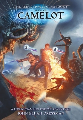 Ruins of Camelot: A LitRPG/GameLit Portal Fantasy Series by Cressman, John Elijah