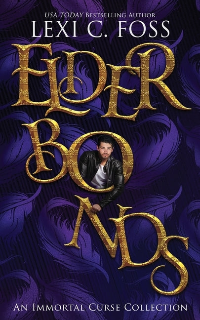 Elder Bonds: A Collection of Stories by Foss, Lexi C.