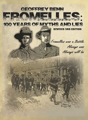 Fromelles: 100 Years of Myths and Lies by Benn, Geoffrey