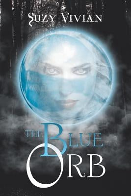 The Blue Orb by Vivian, Suzy
