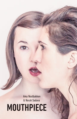 Mouthpiece by Nostbakken, Amy
