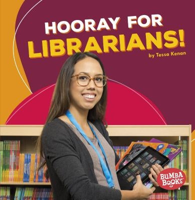 Hooray for Librarians! by Kenan, Tessa