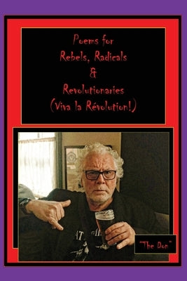 Poems for Rebels, Radicals & Revolutionaries-(Viva la Révolution) by Radice, Don Vito