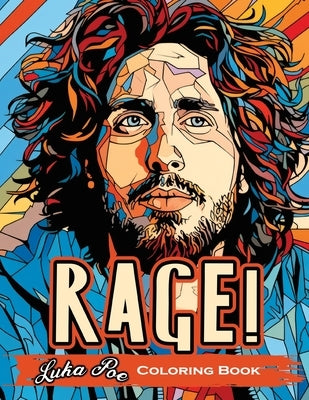 Rage! A Coloring Book: Revolutionary Sounds Unleashed- An Artistic Journey Through Activism and Music by Poe, Luka