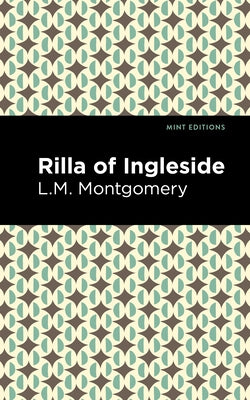 Rilla of Ingleside by Montgomery, L. M.