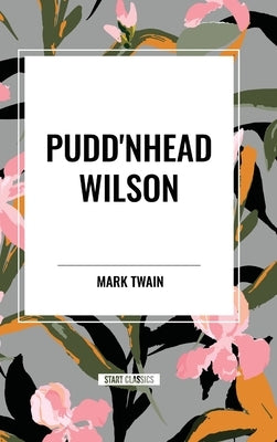 Pudd'nhead Wilson by Twain, Mark