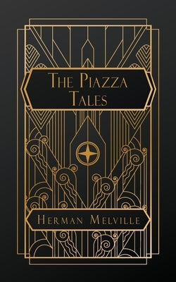 The Piazza Tales by Melville, Herman