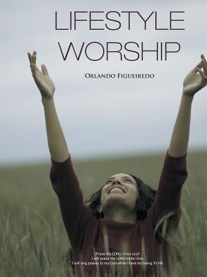 Lifestyle Worship by Figueiredo, Orlando
