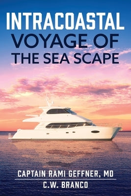 Intracoastal Voyage of the Sea Scape by Geffner, Captain Rami