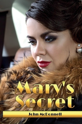 Mary's Secret: Rose Of Skibbereen Book 7 by McDonnell, John