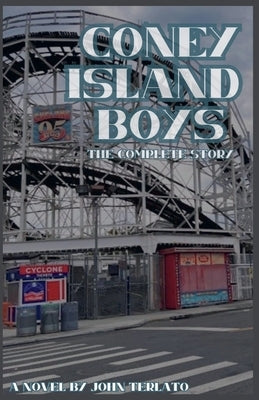Coney Island Boys-The Complete Story by Terlato, John