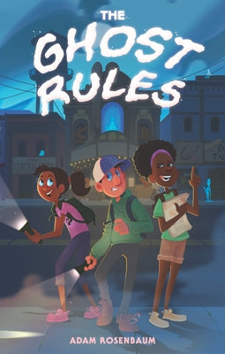 The Ghost Rules by Rosenbaum, Adam