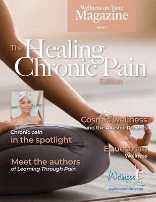 Wellness on Time Magazine: Healing Chronic Pain Edition by Time, Wellness On