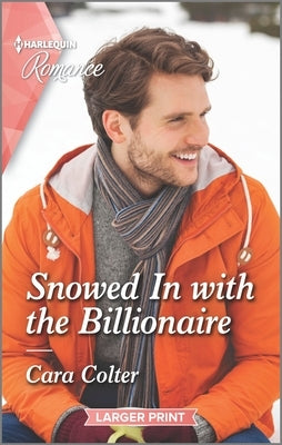 Snowed in with the Billionaire by Colter, Cara