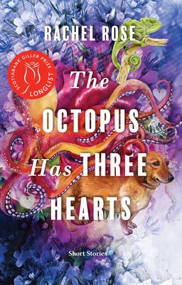 The Octopus Has Three Hearts by Rose, Rachel