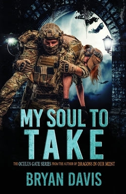 My Soul to Take by Davis, Bryan