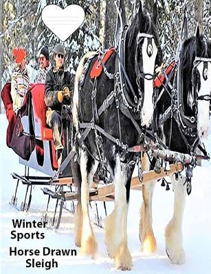 Winter Sport Horse Drawn Sleigh: Text on back Cover by Peterson, Christina