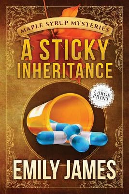 A Sticky Inheritance by James, Emily