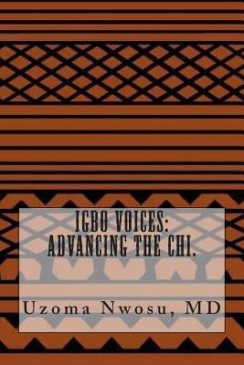 Igbo voices: advancing the Chi. by Nwosu MD, Uzoma Chika