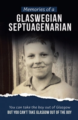 Memories of a Glaswegian Septuagenarian by O'Brien, Joe