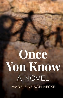 Once You Know by Van Hecke, Madeleine