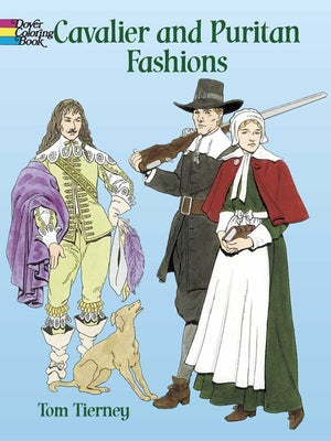 Cavalier and Puritan Fashions by Tierney, Tom