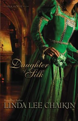 Daughter of Silk by Chaikin, Linda Lee