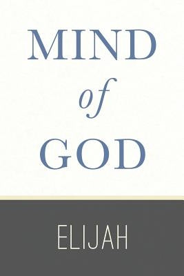 Mind of God by Elijah